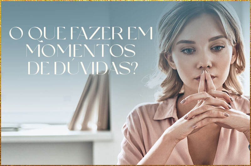 o-que-fazer-em-momentos-de-duvidas