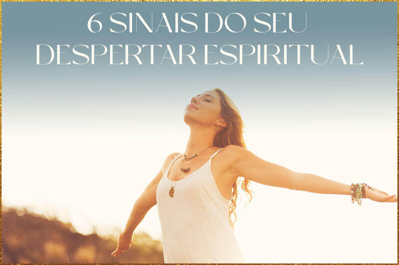 6-sinais-do-seu-despertar-espiritual
